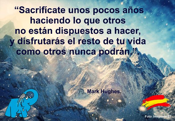 Sacrificate unos pocos años haciendo lo que otros no están dispuestos a hacer, y disfrutarás el resto de tu vida como otros nunca podrán.